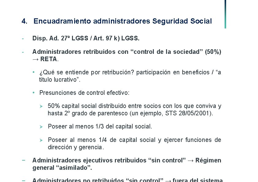 4. Encuadramiento administradores Seguridad Social - Disp. Ad. 27ª LGSS / Art. 97 k)