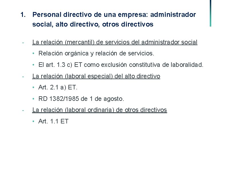 1. Personal directivo de una empresa: administrador social, alto directivo, otros directivos - La