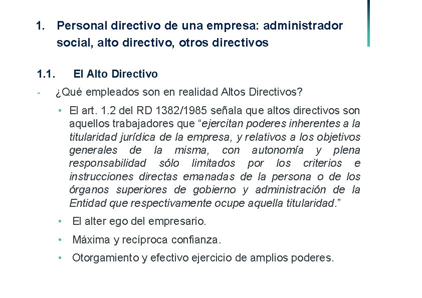 1. Personal directivo de una empresa: administrador social, alto directivo, otros directivos 1. 1.