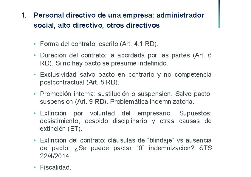 1. Personal directivo de una empresa: administrador social, alto directivo, otros directivos • Forma