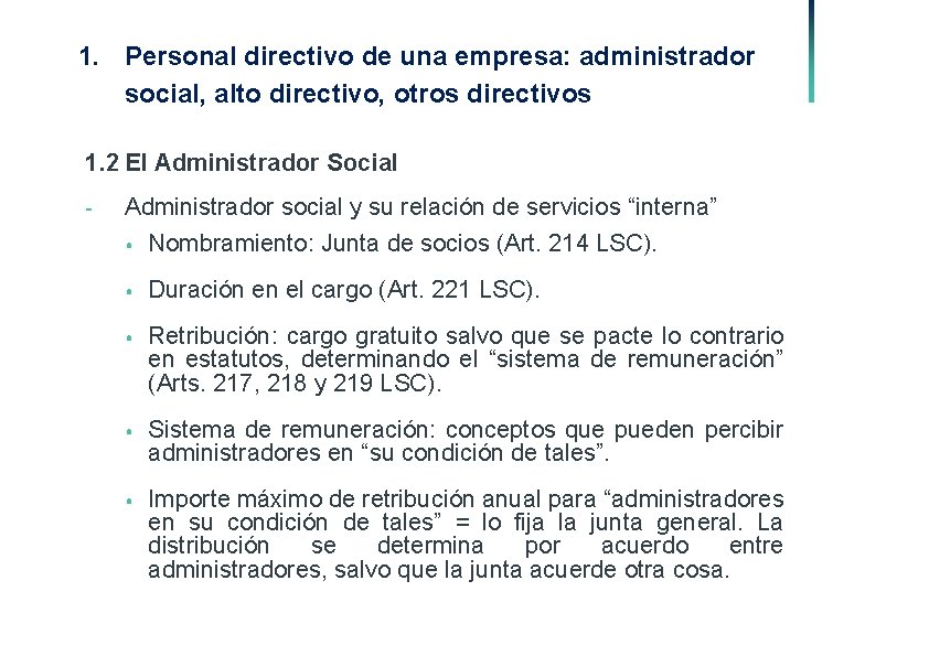 1. Personal directivo de una empresa: administrador social, alto directivo, otros directivos 1. 2