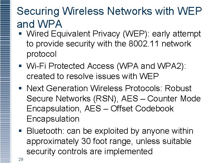 Securing Wireless Networks with WEP and WPA § Wired Equivalent Privacy (WEP): early attempt