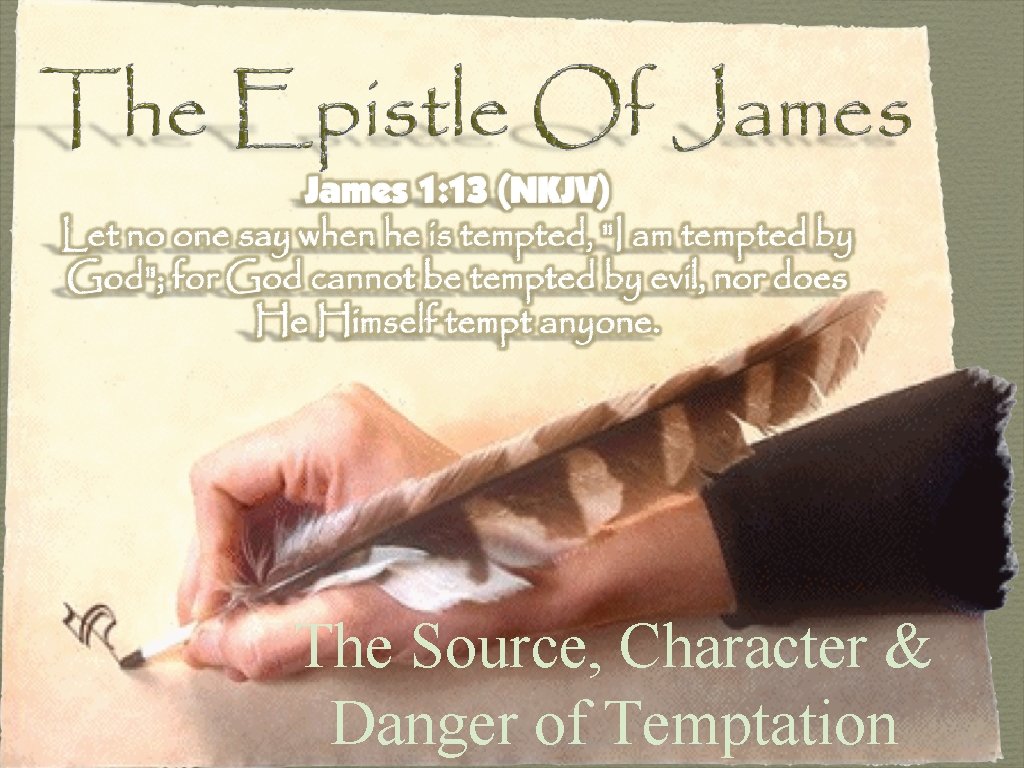 The Source, Character & Danger of Temptation 