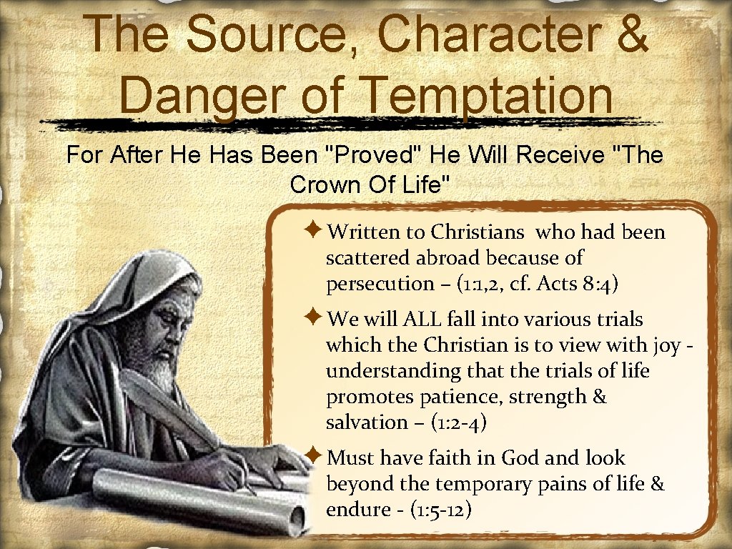 The Source, Character & Danger of Temptation For After He Has Been "Proved" He