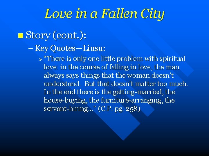 Love in a Fallen City n Story (cont. ): – Key Quotes—Liusu: » “There