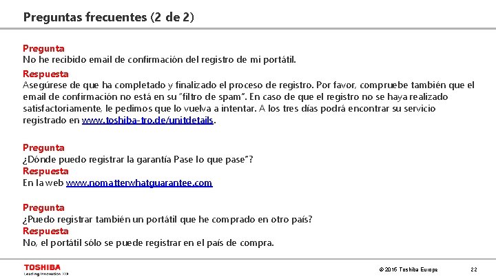 Preguntas frecuentes (2 de 2) Pregunta No he recibido email de confirmación del registro