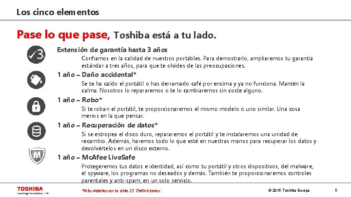 Los cinco elementos Pase lo que pase, Toshiba está a tu lado. Extensión de