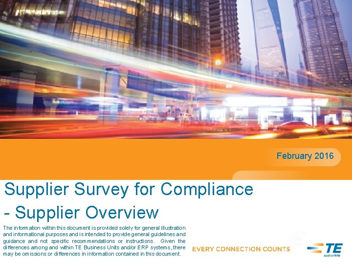 February 2016 Supplier Survey for Compliance - Supplier Overview The information within this document