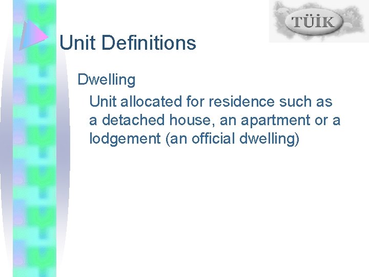 Unit Definitions Dwelling Unit allocated for residence such as a detached house, an apartment