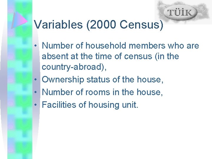 Variables (2000 Census) • Number of household members who are absent at the time
