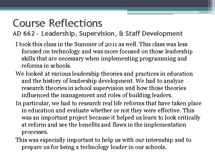 Course Reflections AD 662 – Leadership, Supervision, & Staff Development I took this class Course Reflections AD 662 – Leadership, Supervision, & Staff Development I took this class