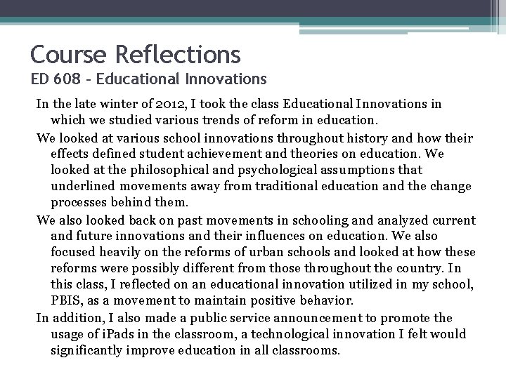 Course Reflections ED 608 – Educational Innovations In the late winter of 2012, I Course Reflections ED 608 – Educational Innovations In the late winter of 2012, I