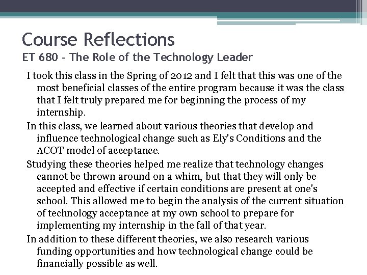 Course Reflections ET 680 – The Role of the Technology Leader I took this Course Reflections ET 680 – The Role of the Technology Leader I took this