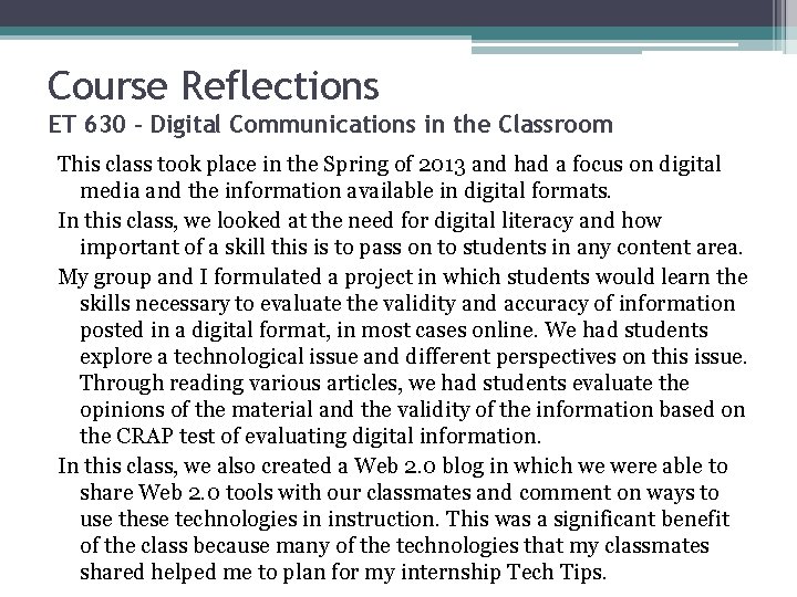 Course Reflections ET 630 – Digital Communications in the Classroom This class took place Course Reflections ET 630 – Digital Communications in the Classroom This class took place