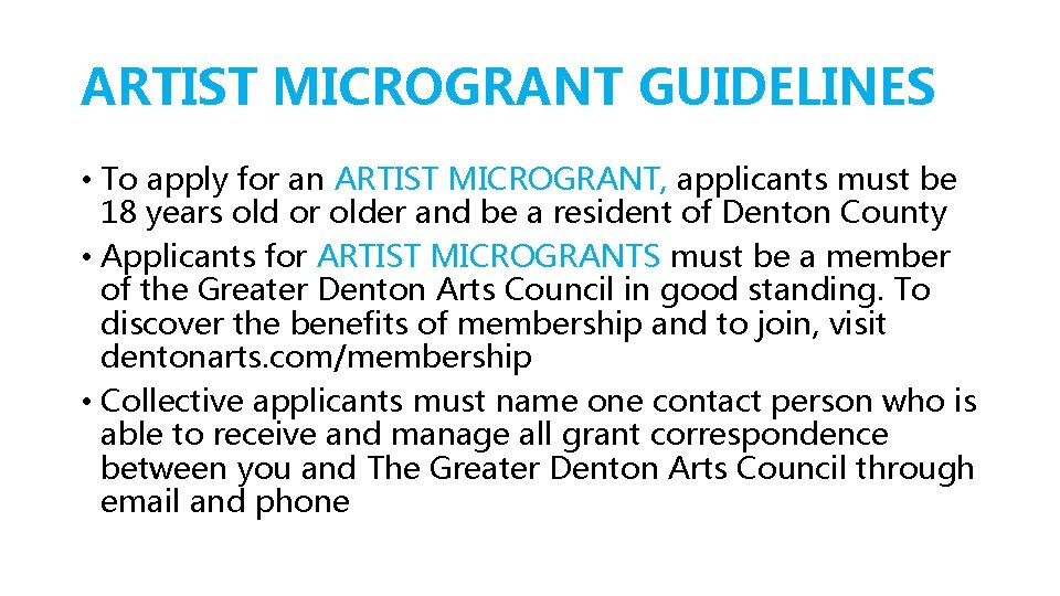 ARTIST MICROGRANT GUIDELINES • To apply for an ARTIST MICROGRANT, applicants must be 18
