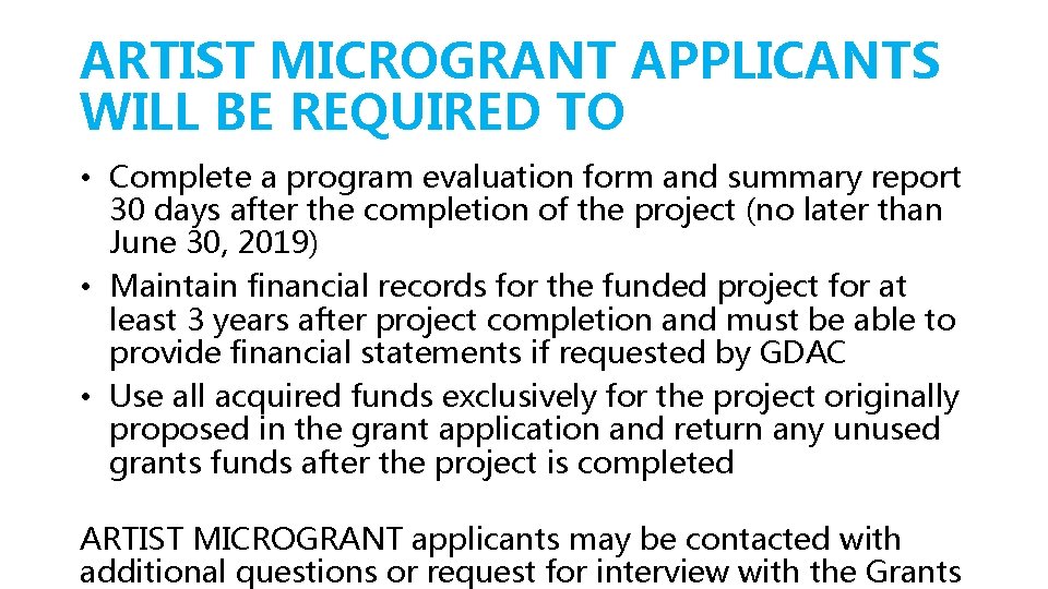 ARTIST MICROGRANT APPLICANTS WILL BE REQUIRED TO • Complete a program evaluation form and