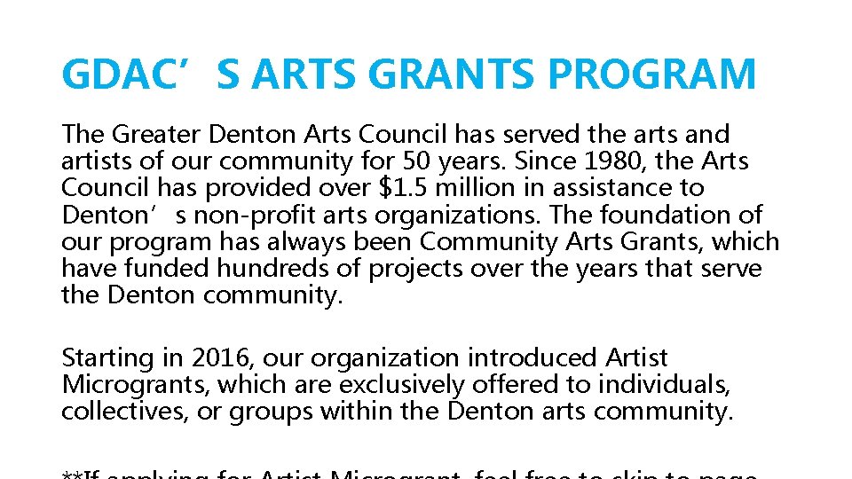 GDAC’S ARTS GRANTS PROGRAM The Greater Denton Arts Council has served the arts and