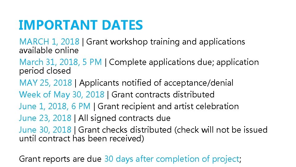 IMPORTANT DATES MARCH 1, 2018 | Grant workshop training and applications available online March