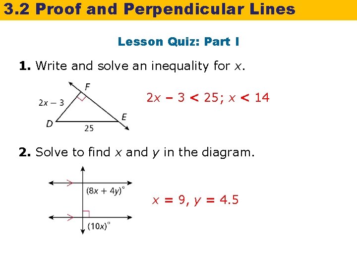 3. 2 Proof and Perpendicular Lines Lesson Quiz: Part I 1. Write and solve