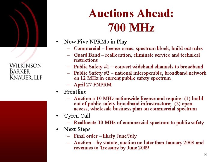 Auctions Ahead: 700 MHz • Now Five NPRMs in Play – Commercial – license