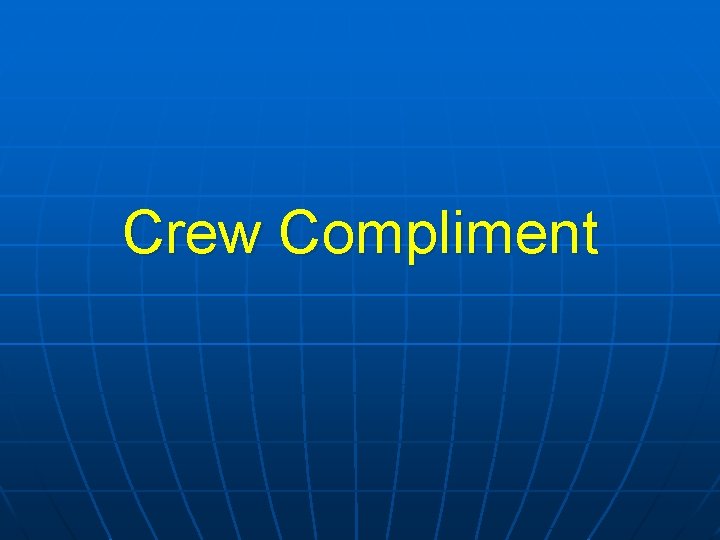 Crew Compliment 