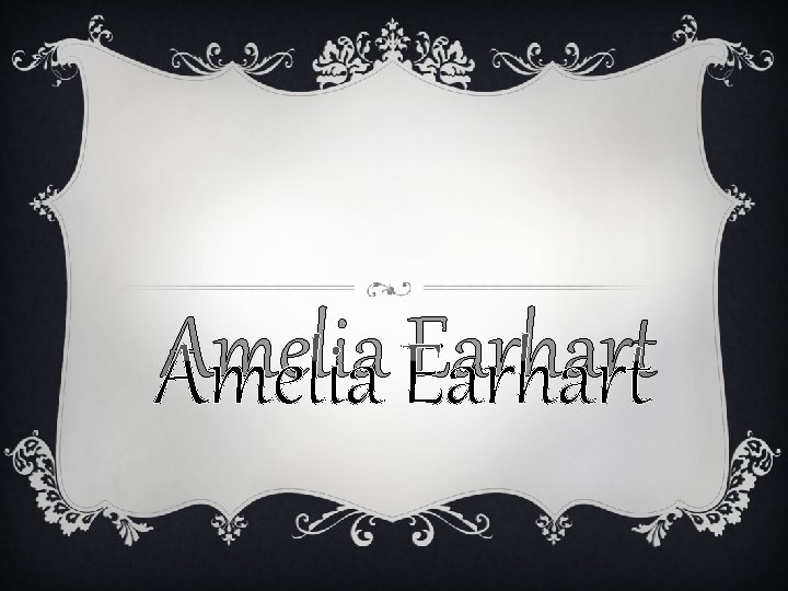 Amelia Earhart 
