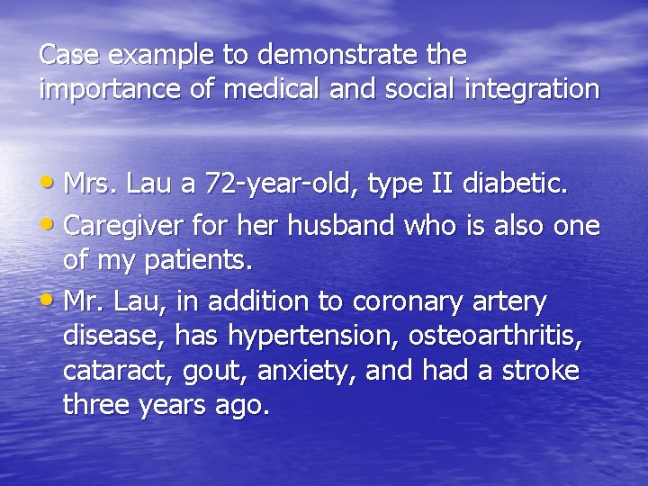 Case example to demonstrate the importance of medical and social integration • Mrs. Lau