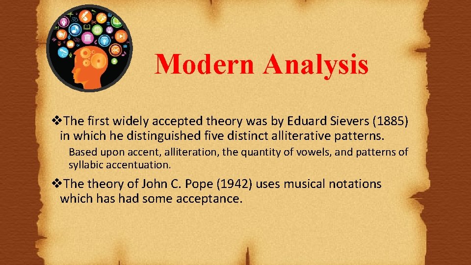 Modern Analysis v. The first widely accepted theory was by Eduard Sievers (1885) in