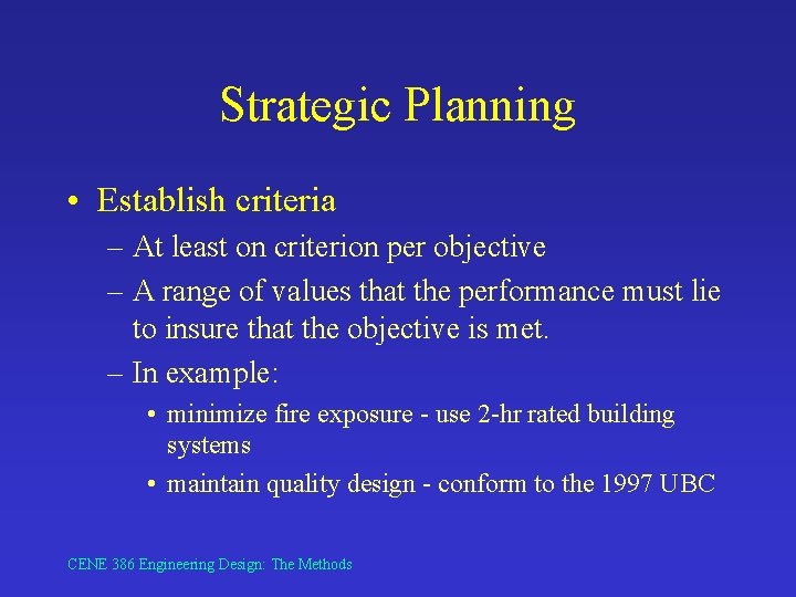 Strategic Planning • Establish criteria – At least on criterion per objective – A