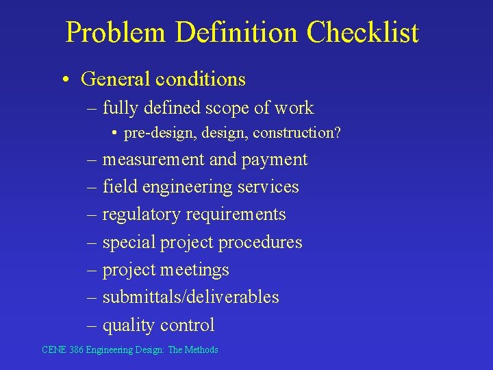 Problem Definition Checklist • General conditions – fully defined scope of work • pre-design,