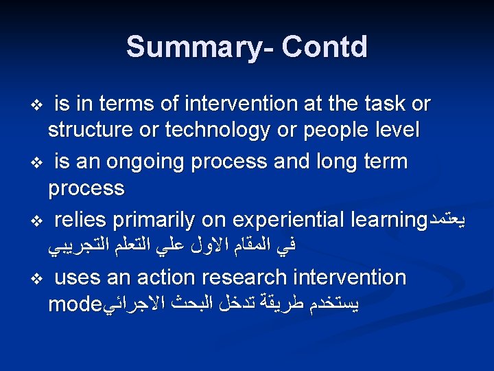 Summary- Contd is in terms of intervention at the task or structure or technology