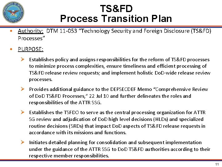 TS&FD Process Transition Plan • Authority: DTM 11 -053 “Technology Security and Foreign Disclosure