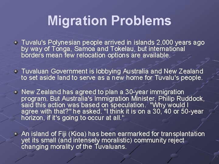 Migration Problems Tuvalu's Polynesian people arrived in islands 2, 000 years ago by way