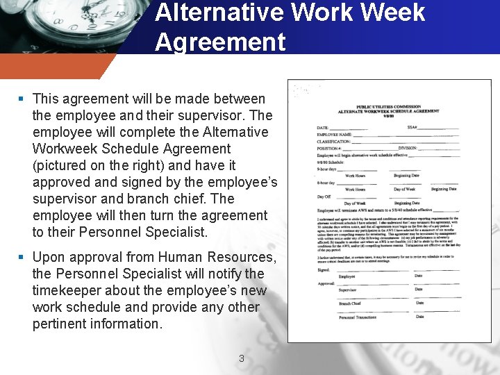 Alternative Work Week Agreement § This agreement will be made between the employee and
