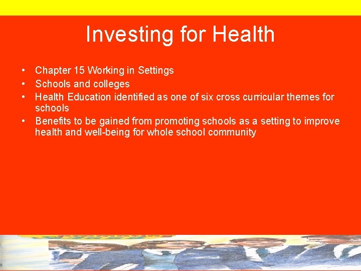Investing for Health • Chapter 15 Working in Settings • Schools and colleges •