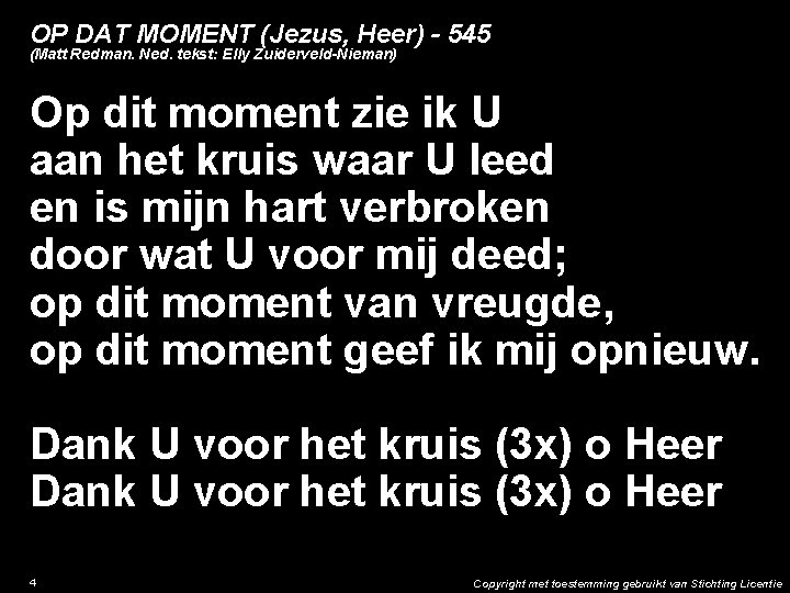 OP DAT MOMENT (Jezus, Heer) - 545 (Matt Redman. Ned. tekst: Elly Zuiderveld-Nieman) Op