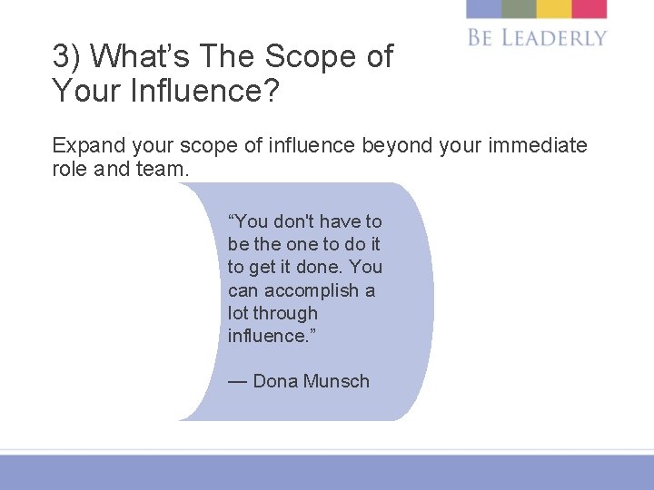3) What’s The Scope of Your Influence? Expand your scope of influence beyond your