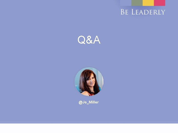 Q&A @Jo_Miller 
