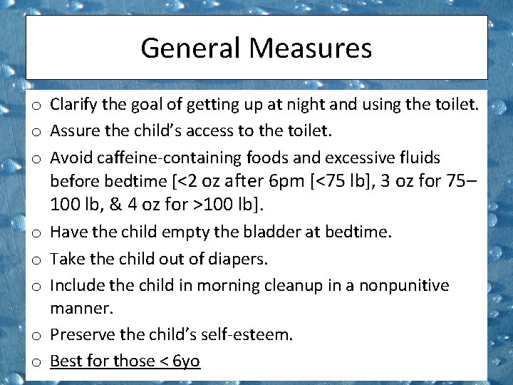 General Measures o Clarify the goal of getting up at night and using the