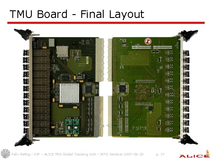 TMU Board - Final Layout Felix Rettig – KIP – ALICE TRD Global Tracking TMU Board - Final Layout Felix Rettig – KIP – ALICE TRD Global Tracking