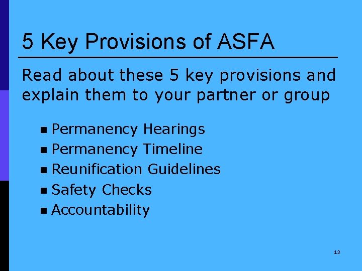 5 Key Provisions of ASFA Read about these 5 key provisions and explain them