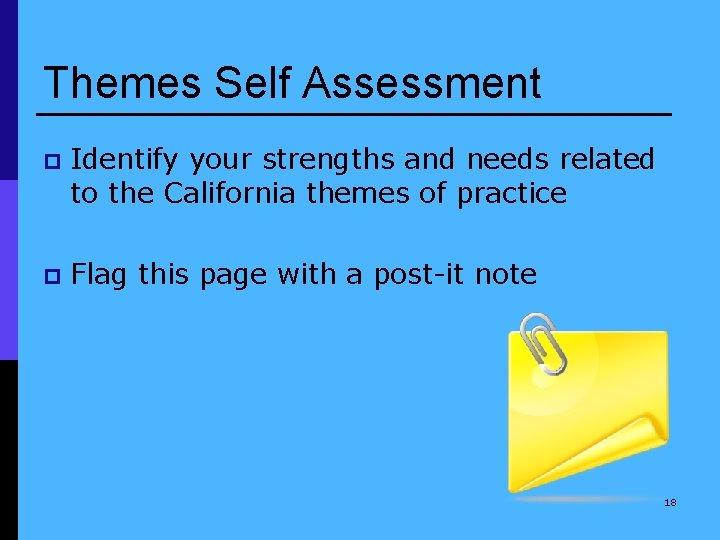 Themes Self Assessment p Identify your strengths and needs related to the California themes