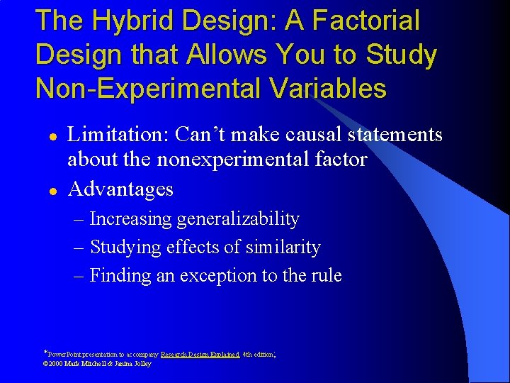 The Hybrid Design: A Factorial Design that Allows You to Study Non-Experimental Variables l