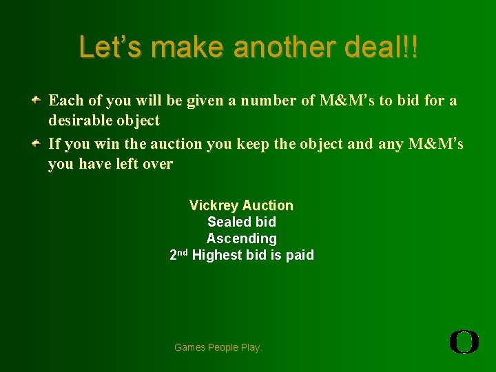 Let’s make another deal!! Each of you will be given a number of M&M’s