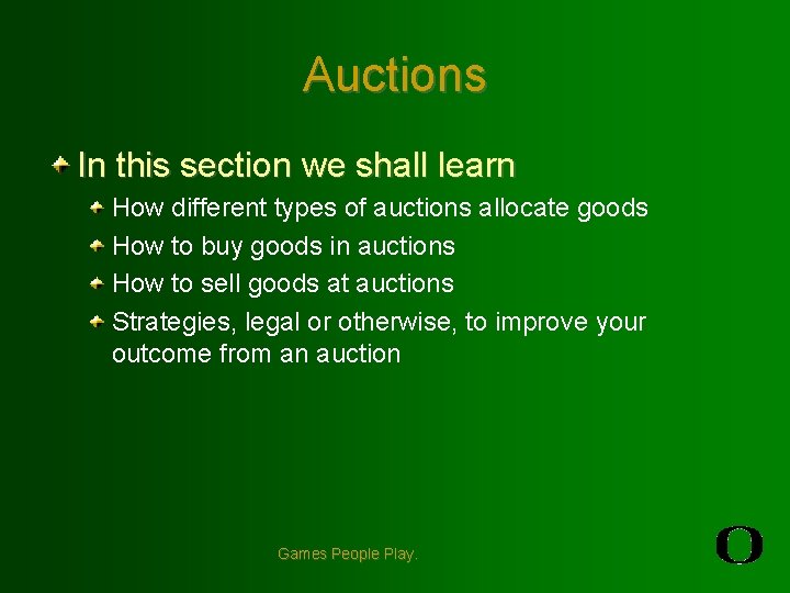 Auctions In this section we shall learn How different types of auctions allocate goods