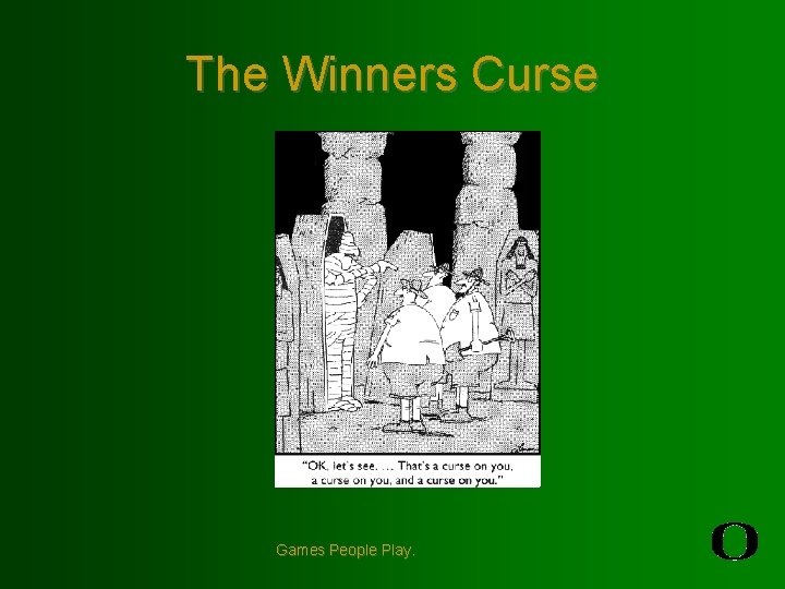 The Winners Curse Games People Play. 