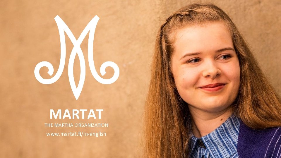 MARTAT THE MARTHA ORGANIZATION www. martat. fi/in-english 