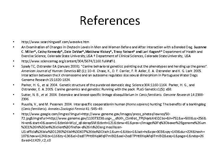 References • • http: //www. searchingwolf. com/wevolve. htm An Examination of Changes in Oxytocin