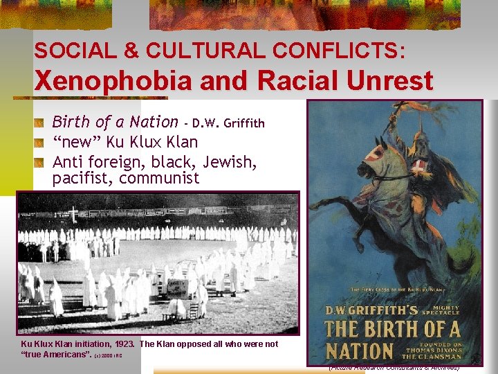 SOCIAL & CULTURAL CONFLICTS: Xenophobia and Racial Unrest Birth of a Nation - D.