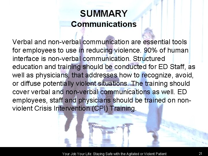 SUMMARY Communications Verbal and non-verbal communication are essential tools for employees to use in